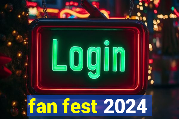 fan fest 2024